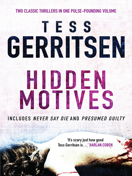 Title details for Hidden Motives [2-Books-In-1] by Tess Gerritsen - Available